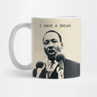 I Have A Dream Martin Luther King, Jr. Mug